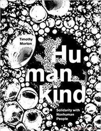 Timothy Morton Calls for Human‑Nonhuman Solidarity in New Book