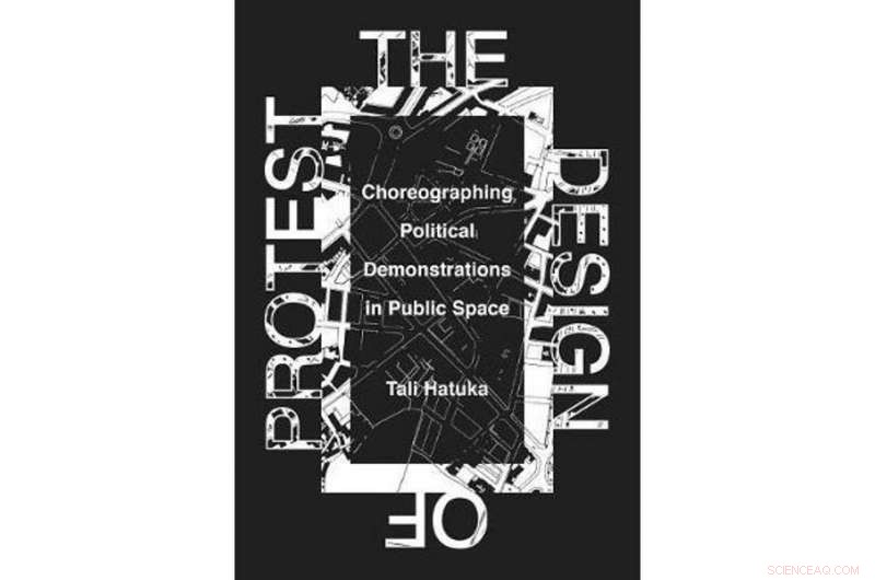 Street Protest Tactics: Designing Physical Spaces for Impact